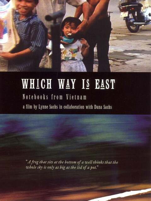 Which Way Is East: Notebooks from Vietnam