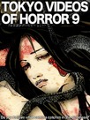 Tokyo Videos of Horror 9