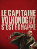 La Fuite du Capitaine Volkonogov