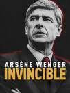 Arsène Wenger : Invincible
