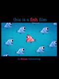 This is a Fish Film