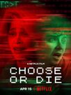 Choose or  Die
