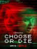 Choose or  Die