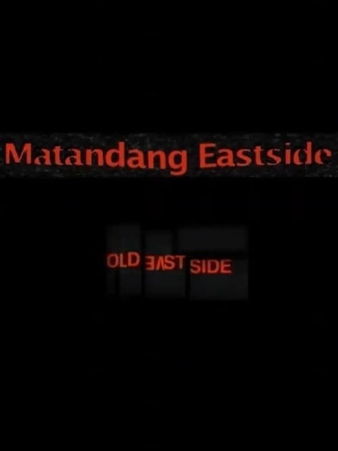 Matandang East Side