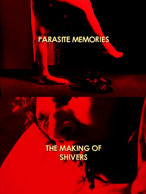 Parasite Memories: The Making of 'Shivers'