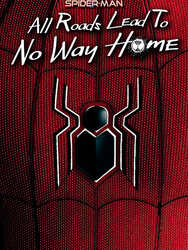 Spider-Man : Tous les chemins mènent à No Way Home