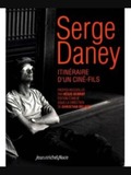 Serge Daney: Itinéraire d'un 'ciné-fils'