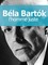 Béla Bartók, l'homme juste