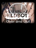 Wildboyz: Over & Out