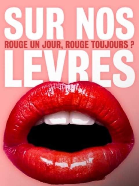 Sur nos lèvres : rouge un jour, rouge toujours ?