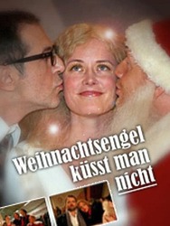 Weihnachtsengel küsst man nicht