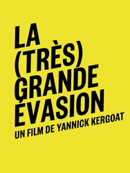 La (Très) Grande Évasion