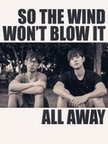 So the Wind Won't Blow It All Away