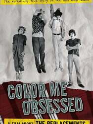 Color Me Obsessed: A Film About The Replacements