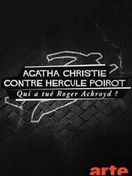 Agatha Christie contre Hercule Poirot : Qui a tué Roger Ackroyd ?