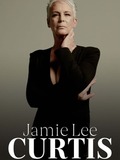 Jamie Lee Curtis, un cri de liberté à Hollywood
