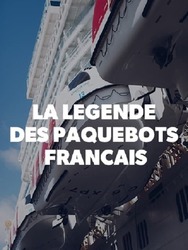 La légende des paquebots français