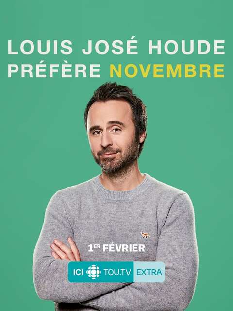 Louis Jose Houde : Préfère novembre