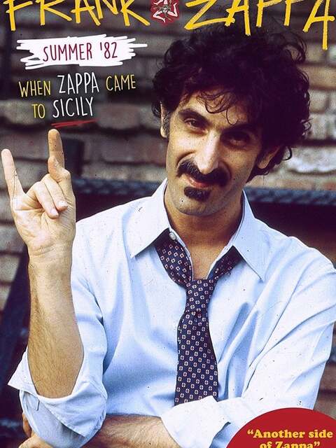 Frank Zappa - Summer '82 : When Zappa Came to Sicily