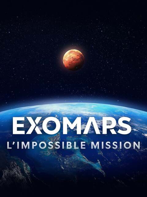 ExoMars, l'impossible mission
