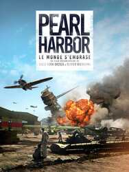 Pearl Harbor, le monde s'embrase