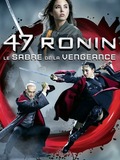 47 Ronin - Le Sabre de la vengeance