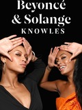 Beyoncé & Solange Knowles : Reine de la pop et princesse soul