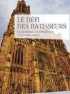 Le Défi des bâtisseurs - La cathédrale de Strasbourg