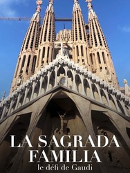 Sagrada Familia - Gaudi's challenge