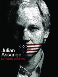 Julian Assange, le prix de la vérité