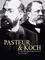 Pasteur et Koch – Un duel de géants dans la guerre des microbes