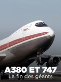 A380 et 747 : La Fin des géants