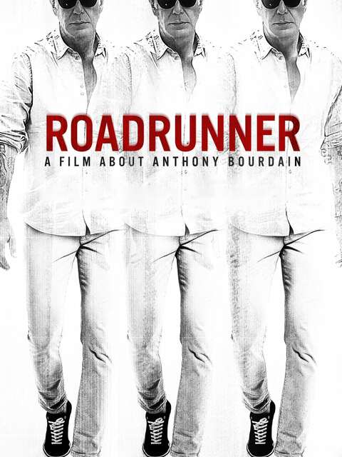 Roadrunner : A Film About Anthony Bourdain