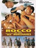 Rocco et les sex mercenaires