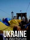 Ukraine : la déchirure