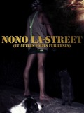 Nono La-Street (et autres folies furieuses)