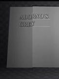 Adorno's Grey