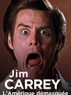 Jim Carrey, l'Amérique démasquée