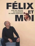 Félix et moi, sur les traces du chanteur de Viens Poupoule !