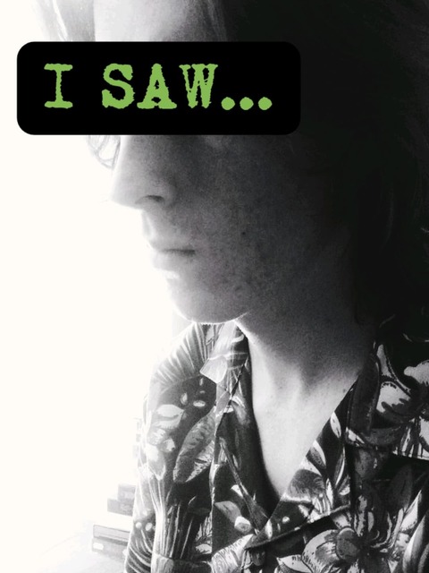 I Saw...