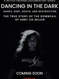 DANCING IN THE DARK: THE TRUE STORY OF THE DOWNFALL OF ABBY LEE MILLER