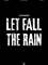 Let Fall the Rain