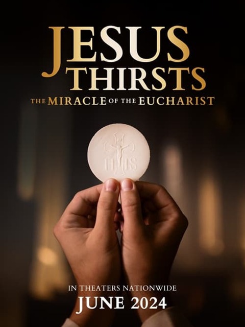 Jesus Thirsts: The Miracle of the Eucharist