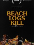 Beach Logs Kill