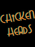 Chicken Heads