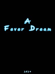 A Fever Dream