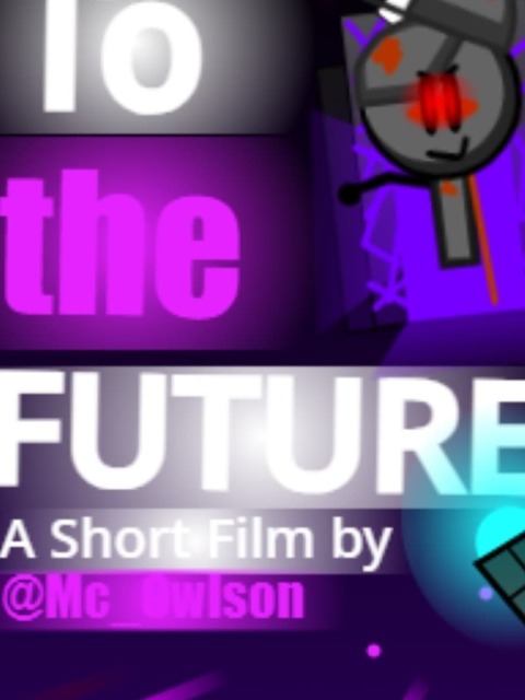 To The Future: The Movie