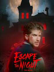 Escape The Night: The Movie
