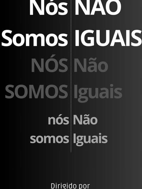 Nós Não Somos Iguais