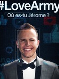 #Love Army : Où es-tu Jérôme?